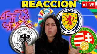 🔴SUIZA 🆚 ALEMANIA⚪🔵ESCOCIA 🆚 HUNGRÍA🔴 EUROCOPA 2024  REACCIÓN EN VIVO [upl. by Kitti905]