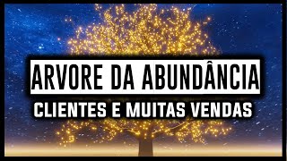 ÁRVORE DA ABUNDÂNCIA COMO ATRAIR VENDAS E CONQUISTAR BONS NEGÓCIOS [upl. by Chapin101]