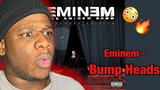 Eminem  Bump Heads REACTION [upl. by Nairb996]