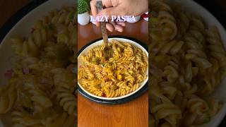 Lazy Pasta Recipe  quick amp easy Pasta Recipe  pasta recipe shorts [upl. by Einafets823]