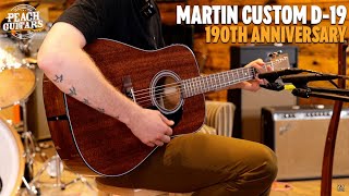 Martin Custom amp Special Editions  D19 190th Anniversary [upl. by Tu]