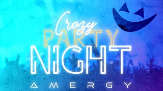 AMERGY  Crazy Party Night [upl. by Amapuna176]