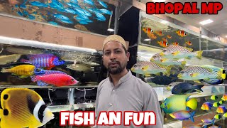 FISH AN FUN BHOPAL  WHOLESALE PRICE SHOP IN BHOPAL MP [upl. by Nosreffej499]