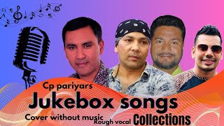 Nepali femous singers songs collections cp pariyarshiva pariyarNarendra payse Ramchandra kafle [upl. by Ayarahs]