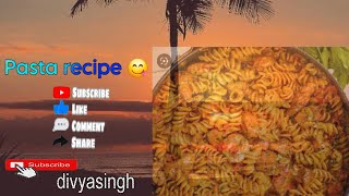 Pasta recipe 😋 pastarecipe foodlover foodiedivyasingh divyasingh [upl. by Gorden]