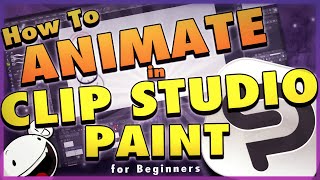 How To Animate in Clip Studio Paint  Tutorial for Beginners [upl. by Anitnauq330]