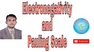 Electronegativity and Pauling Scale BSBSc（Inorganic Chemistry）CH1 [upl. by Annahsit140]