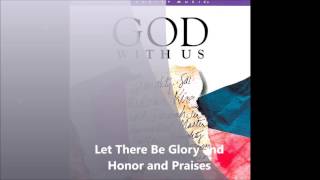 2 Don Moen Let There Be Glory and Honor and Praises God With Us [upl. by Krasner]