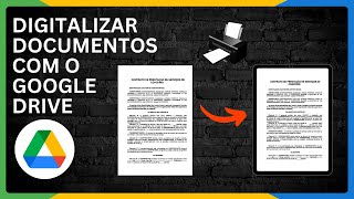 COMO DIGITALIZAR DOCUMENTOS COM O GOOGLE DRIVE [upl. by Perkin]