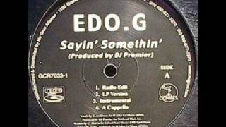 EDO G  Saying Something prod dj premier [upl. by Herbert]