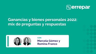 Ganancias y Bienes Personales 2022 [upl. by Cormac]