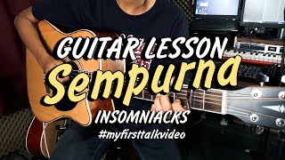 Insomniacks  Sempurna  GUITAR TUTORIAL  EXPLAINATIONS  PART 1 [upl. by Yrtnej]