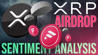 Flare Tokens Airdropped to XRP Holders After 2 Years  XRP Sentiment Analysis [upl. by Dnalon]