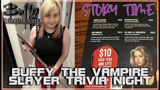 Story Time I Attended A Buffy The Vampire Slayer Trivia Night [upl. by Antipus]