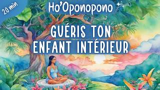 Méditation Hooponopono🌺 Libère ton Enfant intérieur et transforme tes Blocages émotionnels  20 min [upl. by Faletti]