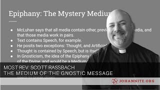 The Medium of the Gnostic Message with Most Rev Scott Rassbach [upl. by Vaclav72]