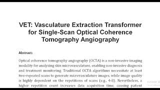 VET Vasculature Extraction Transformer for Single Scan Optical Coherence Tomography Angiography [upl. by Millicent]