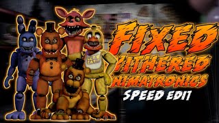 I Fixed The Withered Animatronics FNaF Speed Edit [upl. by Benis]