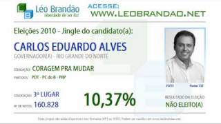 Jingles Eleições 2010  Carlos Eduardo Alves  PDT  leobrandaonet [upl. by Naujed]