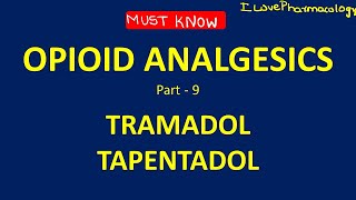 OPIOID ANALGESICS Part 9 TRAMADOL  TAPENTADOL [upl. by Enihpad]