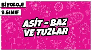 9 Sınıf Biyoloji  Asit – Baz ve Tuzlar  2022 [upl. by Lejeune]