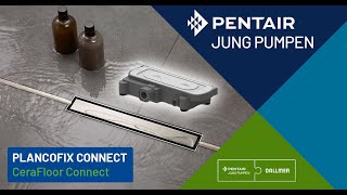 PLANCOFIX CONNECT mit CeraFloor Connect  Pentair Jung Pumpen Bodenablaufpumpe mit Dallmer Design [upl. by Sirrom44]