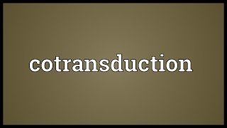 Cotransduction Meaning [upl. by Ayarahs]