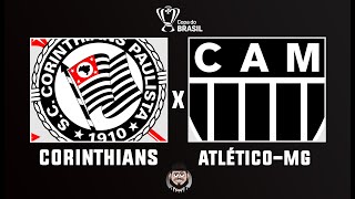 CORINTHIANS X ATLÉTICO MINEIRO  COPA DO BRASIL 2023 [upl. by Rickard752]