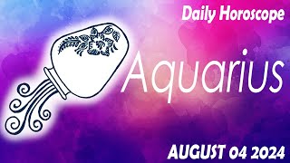 AQUARIUS 🔮 ❤️ DAILY HOROSCOPE TODAY August 4 2024 ♒️ 🌞 AQUARIUS LOVE HOROSCOPE ✅ 💫 ⭐️ [upl. by Lydell]