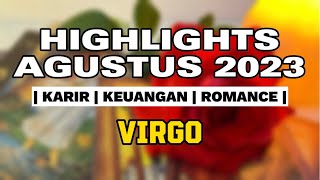 VIRGO  HIGHLIGHTS AUG’23 [upl. by Keri853]