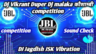 DJ Vikrant Super Dj malaka कौशाम्बी soundcheck competition DjKaushambi Dj Jagdish JSK Vibration [upl. by Mesics146]