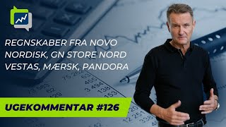 Ugekommentar 126 Regnskaber fra Novo Nordisk GN Store Nord Vestas Mærsk Pandora [upl. by Engedus]