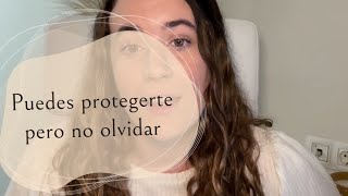 Puedes protegerte pero no olvidar [upl. by Yentyrb934]