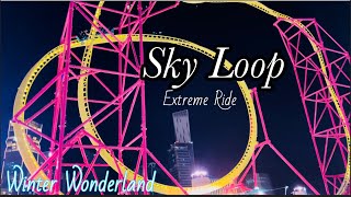 EXTREME RIDE — SKY LOOP  RIYADH WINTER WONDERLAND [upl. by Domenic]