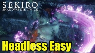 SEKIRO Headless Boss EASY GUIDE [upl. by Zel447]