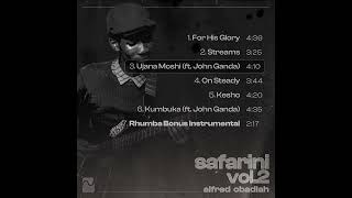 3 Ujana Moshi feat John Ganda [upl. by Ballinger]