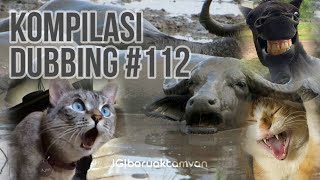 BARUAK TAMVAN  KOMPILASI DUBBING 112 [upl. by Cord]