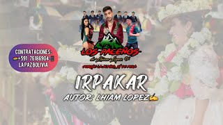 Los Paceños  IRPAKAR🇧🇴💍 Audio Oficial SALAY 2024  2025 Autor Lhíam Lopez✍️🔥 [upl. by Ecnarrat]