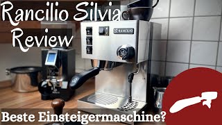 Rancilio Silvia  die beste Siebträgermaschine für Einsteiger Review [upl. by Elidad]