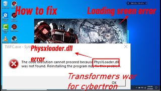 How to fix PhysXloaderdll and loading screen Corrupt error in Transformers war for cybertron [upl. by Fania356]