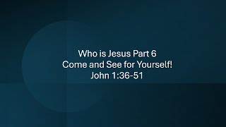 Who is Jesus  Part 6  John 13551 [upl. by Sukramal]