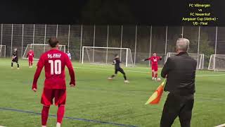 Aargauer Cup 18 Final FC Villmergen vs FC Neuenhof [upl. by Rica257]