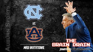 🚨THE BRAIN DRAIN Auburn vs UNC Maui Invitational [upl. by Jephum]