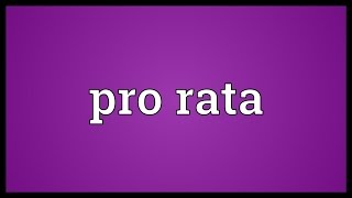 Pro rata Meaning [upl. by Nnaid]