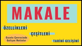 MAKALE VE ÖZELLİKLERİ  MAKALE TÜRÜNÜN ÇEŞİTLERİ [upl. by Spike]