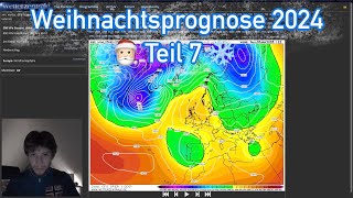 Weihnachtsprognose 2024 Teil 7  Analyse der Wetterkarten wetter [upl. by Yrnehnhoj]