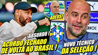 NOTICIA CHOCA O MUNDO  NEYMAR DE VOLTA AO BRASIL  GUARDIOLA NA SELEÇÃO E MAIS [upl. by Alvin]