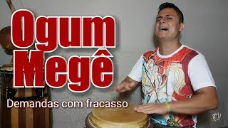 Ponto de Ogum Megê  Demandas com fracasso [upl. by Shadow]