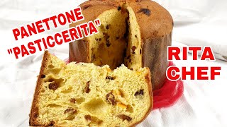 PANETTONE PASTICCERITA🎄RITA CHEF  La ricetta perfetta [upl. by Seidel]