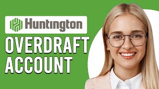 How To Overdraft Huntington Account How To Manage Your Huntington Overdraft Options [upl. by Htbazile770]